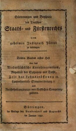 Erörterungen und Beyspiele des Teutschen Staats- und Fürstenrechts, 3, 1