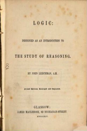 Logic : designed as an introduction to "The study of reasoning"