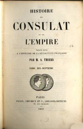 Histoire du consulat et de l'empire : faisant suite à l'Histoire de la Révolution française, 17