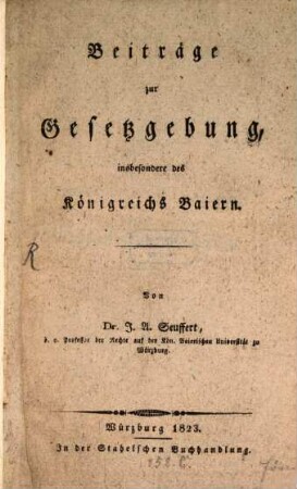 Beyträge zur Gesetzgebung, insbesondere des Königreichs Baiern