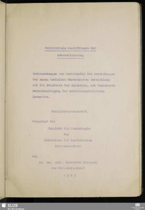 Territoriale Auswirkungen der Automatisierung : Untersuchungen zur Problematik der Auswirkungen der neuen technisch-ökonomischen Entwicklung auf die Standorte der Industrie, mit besonderer Berücksichtigung der metallverarbeitenden Industrie