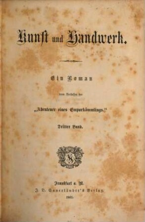 Kunst und Handwerk : ein Roman vom Verfasser der "Abenteuer eines Emporkömmlings", 3. Band