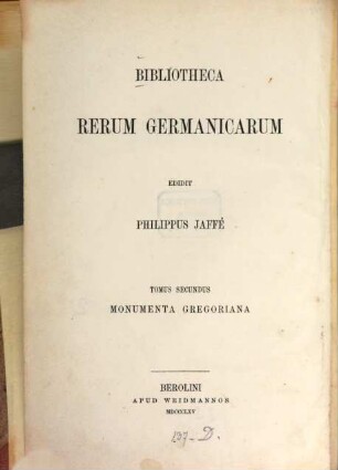 Bibliotheca rerum Germanicarum. 2, Monumenta Gregoriana