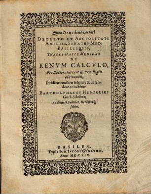 Decreto Et Auctoritate Ampliss. Senatus Med. Basileensis, Theses Hasce Medicas De Renvm Calcvlo