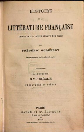 Histoire de la littérature française depuis le XVIe siècle jusqu' à nos jours. 1