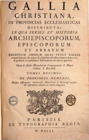 Gallia Christiana in provincias ecclesiasticas distributa. 10