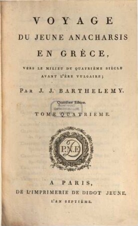 Voyage Du Jeune Anacharsis En Grèce : Vers Le Milieu Du Quatrième Siècle Avant L'Ère Vulgaire. 4