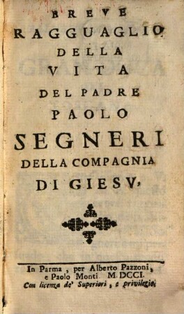 Breve ragguaglio della vita del P. Paolo Segneri