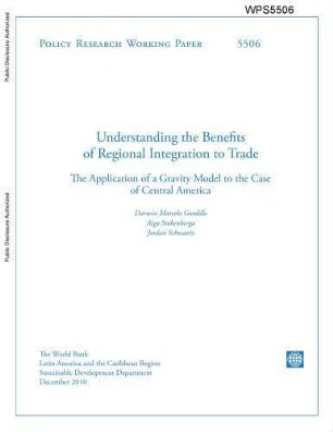 Understanding the benefits of regional integration to trade : the application of a gravity model to the case of Central America