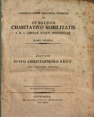 Commentationis Historico-Iuridicae De Subsidio Charitativo Nobilitatis S. R. I. Liberae Atque Immediatae, Pars Prima