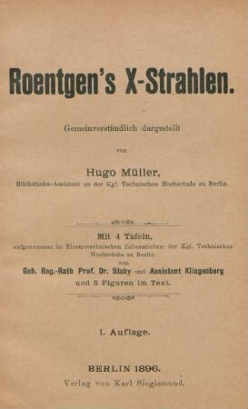 Roentgen's X-Strahlen : gemeinverständlich dargestellt ; mit 4 Tafeln