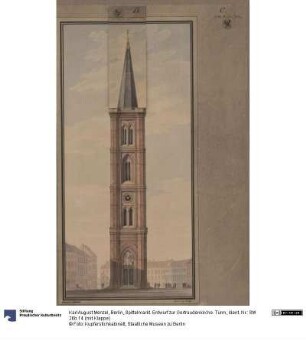 Berlin, Spittelmarkt. Entwurf zur Gertraudenkirche. Turm