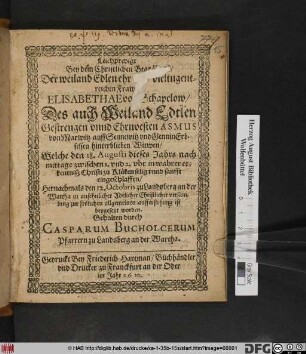 Leichpredigt Bey dem Christlichen Begräb[...]ß/ Der ... Fraw[...] Elisabethae von Schapelow/ Des ... Asmus von Marwitz auf Sennewitz ... hinterblieben Witwen : Welche den 18. Augusti dieses Jahrs ... zu Klüken selig unnd sanfft eingeschlaffen/ Hernachmals den 12. Octobris zu Landsberg an der Wartha ... ist beygesetzt worden