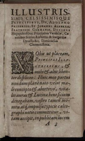 Illustrissimis ... Dn. Adolpho Friderico Et Johanni Alberto, Fratribus Germanis, Ducibus Megapolensibus ...