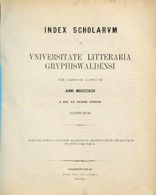 Index scholarum in Universitate Litteraria Gryphiswaldensi ... habendarum. SS 1892