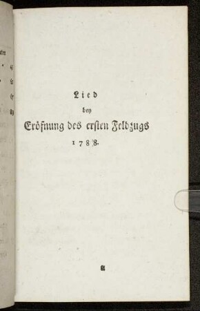 Lied bey Eröfnung des ersten Feldzugs 1788.