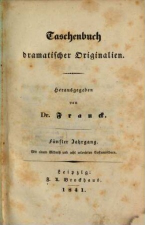 Taschenbuch dramatischer Originalien. 5. 1841