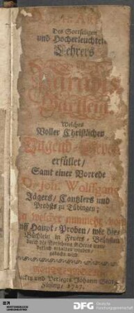 D. Joh. Arndts, Des Gottseligen und Hocherleuchteten Lehrers Paradis-Gärtlein : Welches Voller Christlichen Tugend-Gebete erfüllet