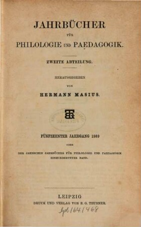 Neue Jahrbücher für Philologie und Pädagogik. 100 = Jg. 39 = Jg. 15. 1869