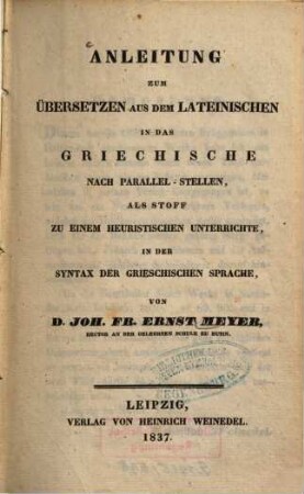 Anleitung zum Übersetzen aus dem Lateinischen in das Griechische nach Parallel-Stellen