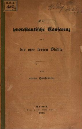 Die protestantische Conferenz und die vier freien Städte : Von einem Hanseaten