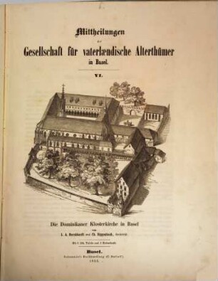 Die Dominikaner Klosterkirche in Basel Von L. A. Burckhardt u. Ch. Riggenbach : Mit 8 lith. Tafeln und 1 Holzschnitt
