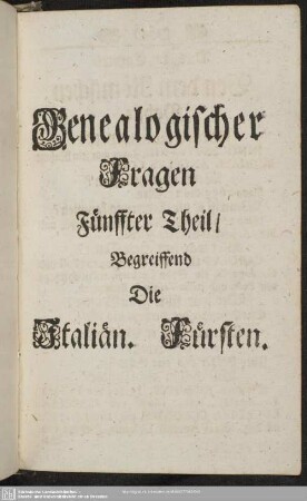 Fünffter Theil, Begreiffend die Italiän. Fürsten
