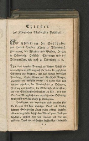 Extract des Königlichen Allerhöchsten Privilegii. [Vorwort von Christian VII.]