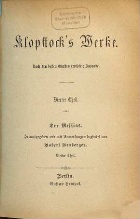 Klopstock's Werke : Nach den besten Quellen revidirte Ausgabe, 4. Der Messias ; 4
