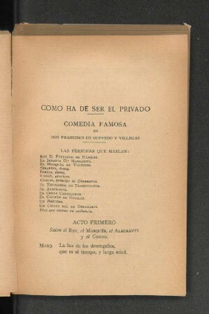Como ha de ser el privado. Comedia famosa de Don Francisco de quevedo y villegas