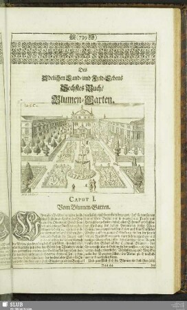 Des Adelichen Land- und Feld-Lebens Sechstes Buch, Blumen-Garten : Adelichen Land- und Feld-Lebens Sechstes Buch, Blumen-Garten