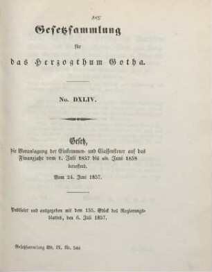 544. Gesetz, die Veranlagung der Einkommen- und Classensteuer auf das Finanzjahr vom 1. Juli 1857 bis ult. Juni 1858 betreffend. Vom 24. Juni 1857 betreffend.