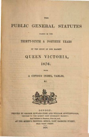 The Public general statutes : passed in the ... years of the reign of her Majesty Queen Victoria. 1876, 1876