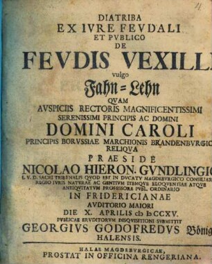 Diatriba Ex Ivre Fevdali Et Pvblico De Fevdis Vexilli vulgo Fahn-Lehn