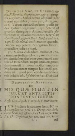 Disputatio septima. De his quae fiunt in jure et ante litis contestationem.