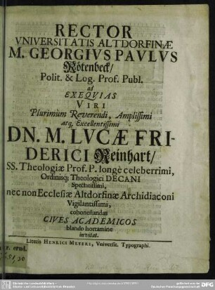Rector Universitatis Altdorfinae M. Georgius Paulus Rötenbeck ... ad Exequias Viri ... Lucae Friderici Reinhart