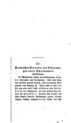 Vermischte Gedanken und Erfahrungen eines Schulmannes : (Fortsetzung) ; [51.]