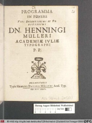 Programma In Funere Viri Solertissimi Et Peritissimi Dn. Henningi Mülleri Academiae Iuliae Typographi P.P.