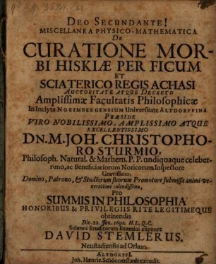 Miscellanea Physico-Mathematica De Curatione Morbi Hiskiae Per Ficum Et Sciaterico Regis Achasi