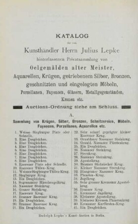A. Sammlung von Krügen, Silber, Bronzen, Schnitzereien, Möbeln, Fayencen, Porzellanen, Aquarellen etc.