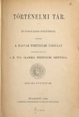 Történelmi tár : évnegyedes folyóirat. 1896