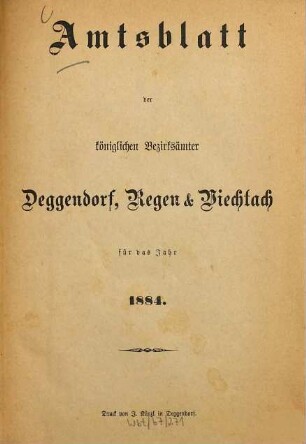 Amts-Blatt für die königlichen Bezirksämter Deggendorf, Regen, Viechtach. 1884