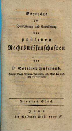 Beyträge zur Berichtigung und Erweiterung der positiven Rechtswissenschaften, 4