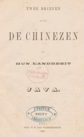 Twee brieven over de chinezen en hun landbezit op Java