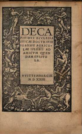 De Capitibvs Ecclesiasticae Doctrinae Ioannis Agricolae Islebii Ad Amicvm Qvendam Epistola