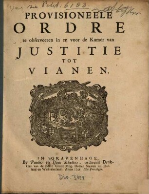 Provisioneele Ordre te observeeren in en voor de Kamer van Justitie Tot Vianen