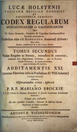 Lucae Holstenii Vaticanae Basilicae Canonici Et Bibliothecae Praefecti Codex Regularum Monasticarum Et Canonicarum Quas SS. Patres Monachis, Canonicis & Virginibus Sanctimonialibus servandas praescripserunt, 2