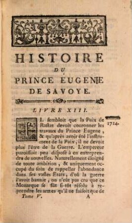 Histoire Du Prince Eugène De Savoye, Généralissime Des Armées de l'Empereur & de l'Empire : Enrichie de Figures en Taille-Douce. 5
