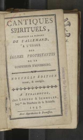 Cantiques spirituels, traduits la plupart de l'allemand, à l'usage des Églises protestantes de la confession d'Augsbourg