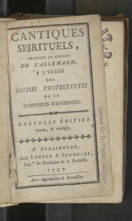 Cantiques spirituels, traduits la plupart de l'allemand, à l'usage des Églises protestantes de la confession d'Augsbourg